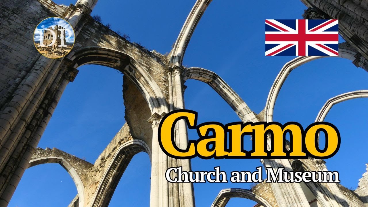 Carmo Church and Museum (Lisbon) - Living Memory of the 1755 Earthquake (EN)