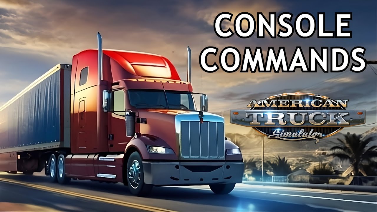 American Truck Simulator — как использовать консольные команды и почему это полезно?