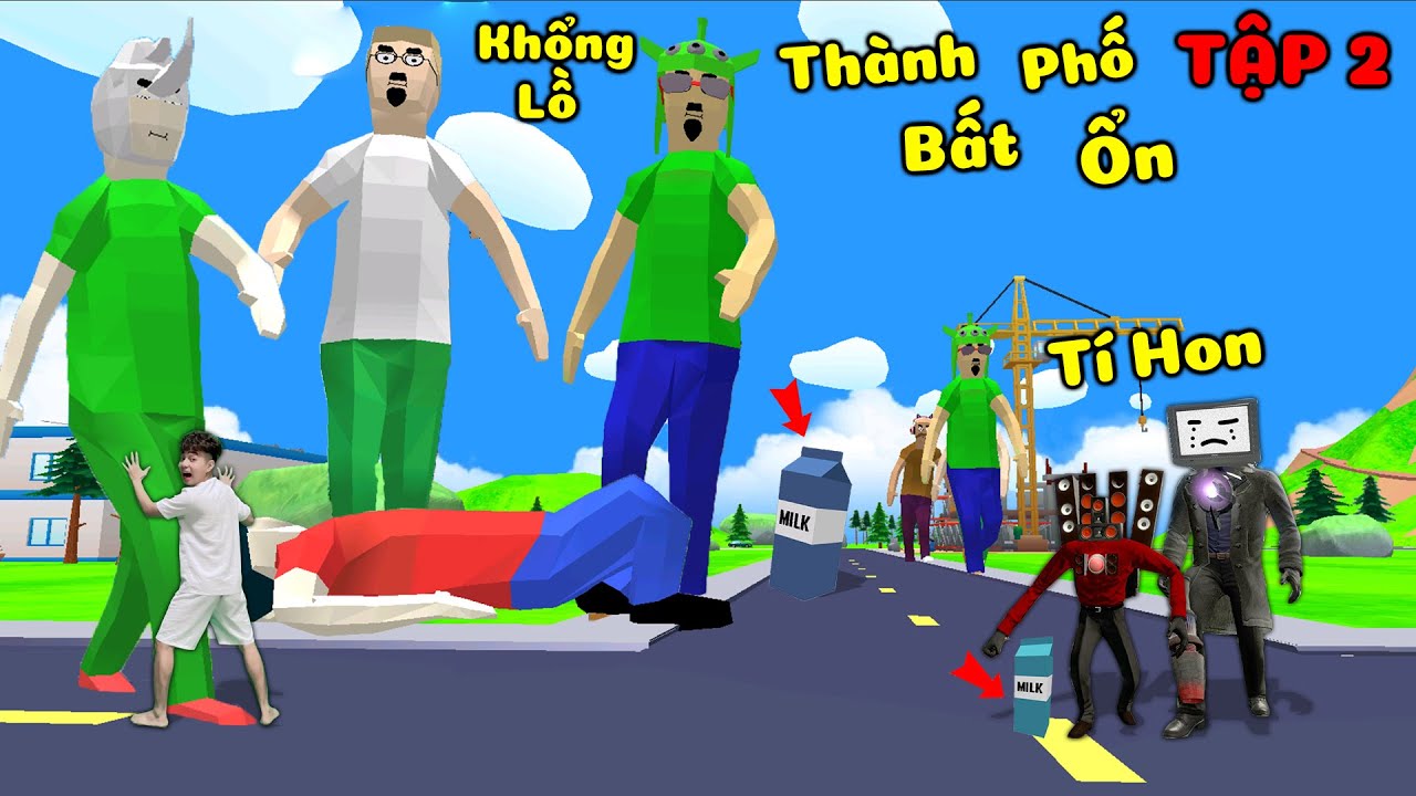 THÀNH PHỐ BẤT ỔN TẬP 2 UỐNG SỮA BIẾN THÀNH KHỔNG LỒ VÀ UỐNG SỮA BIẾN THÀNH TÍ HON