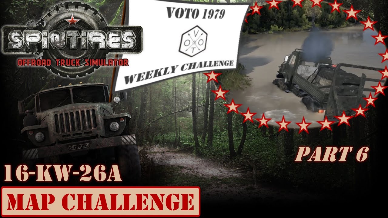 Spintires | Mods | Voto 1979 | Map Challenge | 16KW26a | Part 6
