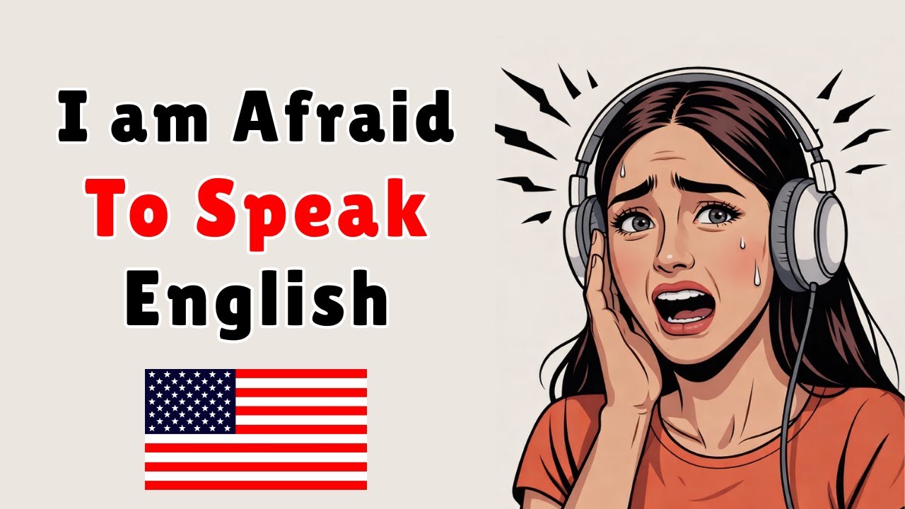 I am Afraid To Speak English | Easy English Practice For English Learners | Podcast