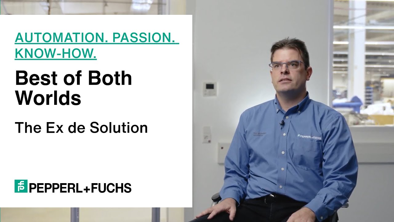 Best of Both Worlds: The Ex de Solution—Automation. Passion. Know-how.