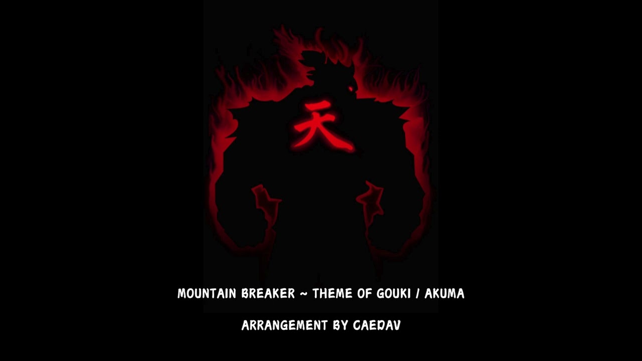 Mountain Breaker ~ Theme of GOUKI / AKUMA | Arrangement by CaedaV