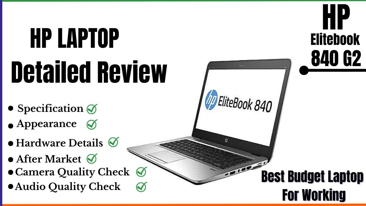 Hp Elitebook 840 G2 Review│ HP Laptop Detailed Review │best Budget Laptop for working