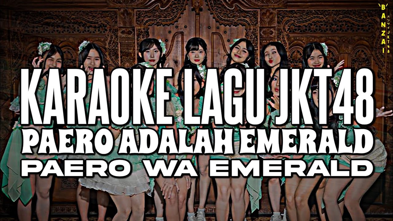 KARAOKE JKT48 - Paero adalah Emerald (Paero wa Emerald)