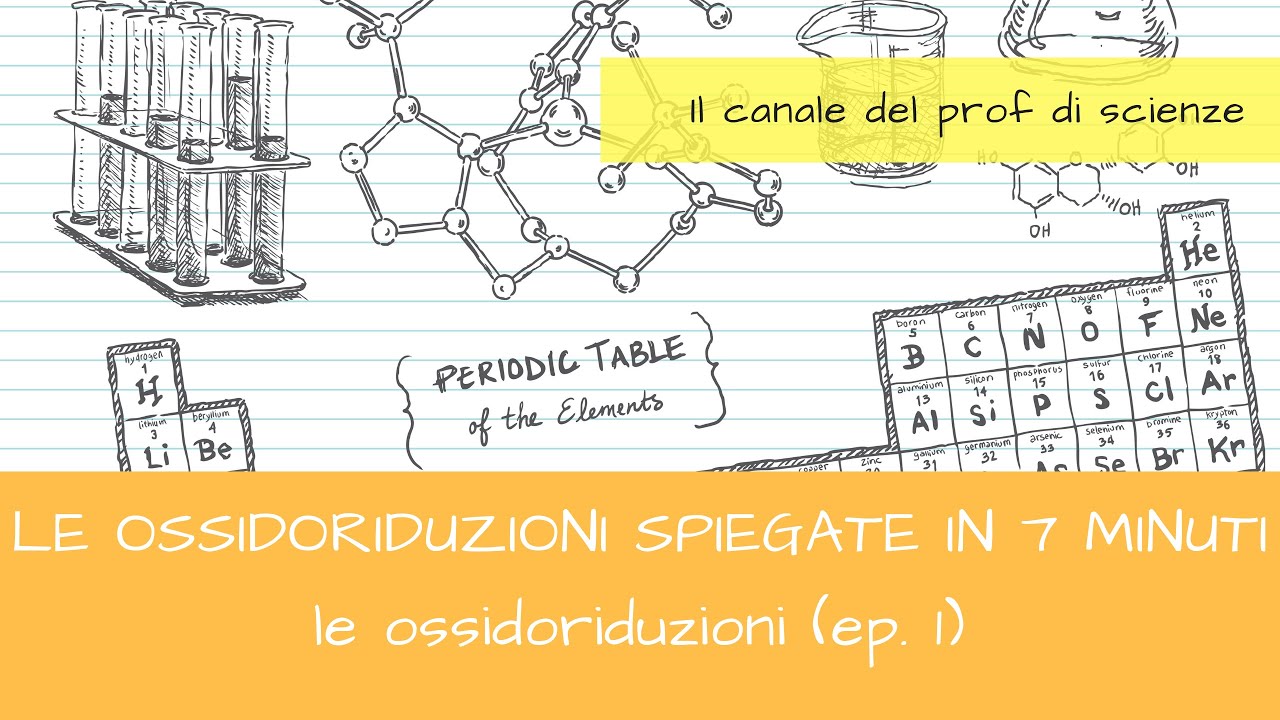 le ossidoriduzioni spiegate in 7 minuti (ep. 1 ossidoriduzioni)
