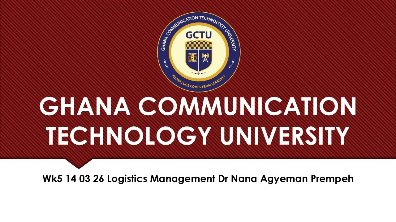 Wk5 14 03 26 Logistics Management   Dr  Nana Agyeman Prempeh
