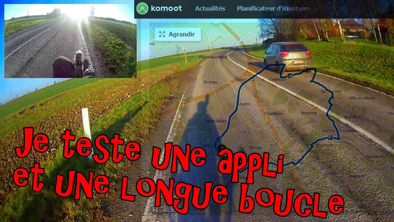 Je teste Komoot sur un parcours proposé à partir de Namur ... et presque sans râler !