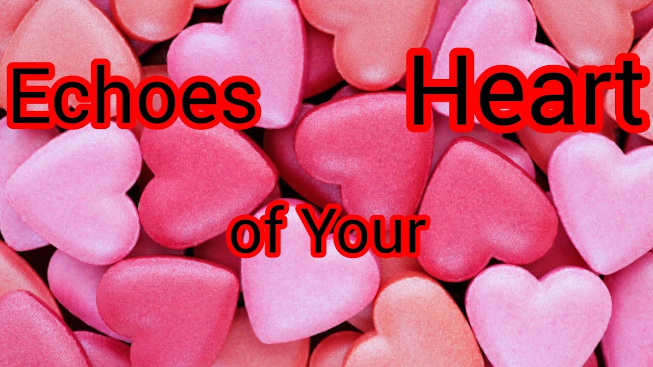 Echoes of Your Heart