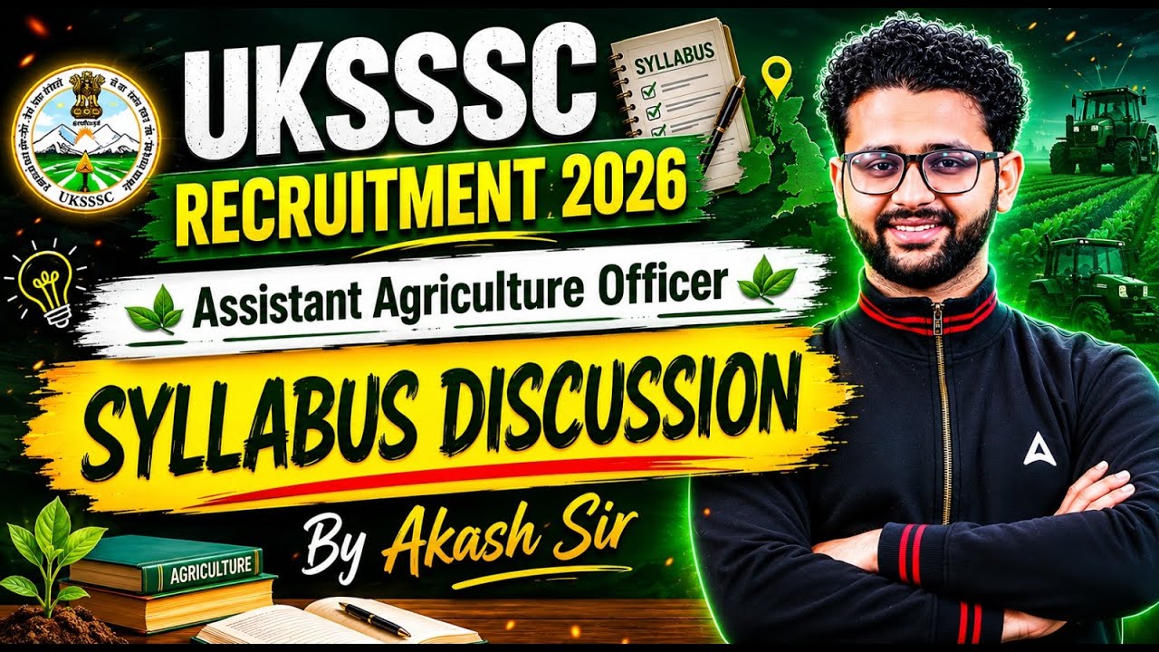 UKSSSC New Vacancy 2026 | UKSSSC Assistant Agriculture Officer Syllabus 2026 | UKSSSC Syllabus 2026