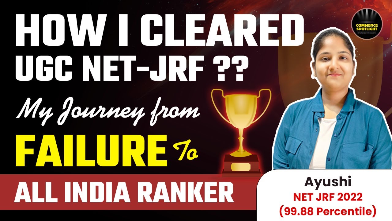 How I Cleared UGC NET-JRF? My Journey from FAILURE to All India Ranker 57 | Commerce Spotlight