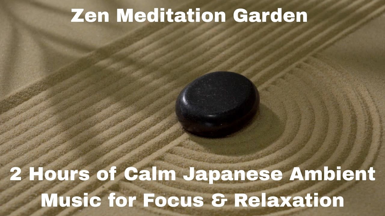 Zen Meditation Garden 🍃 2 Hours of Calm Japanese Ambient Music for Focus & Relaxation