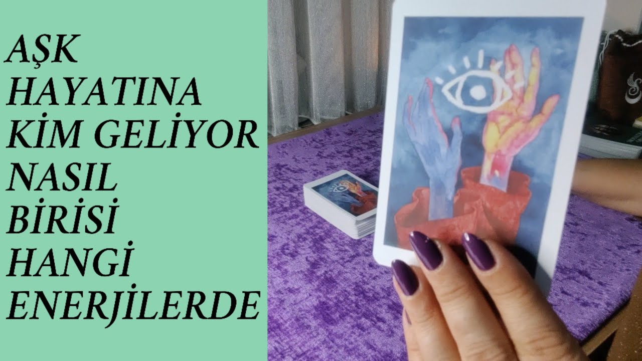 AŞK HAYATINA KİM GELİYOR NASIL BİRİSİ HANGİ POTANSİYELLERDE?