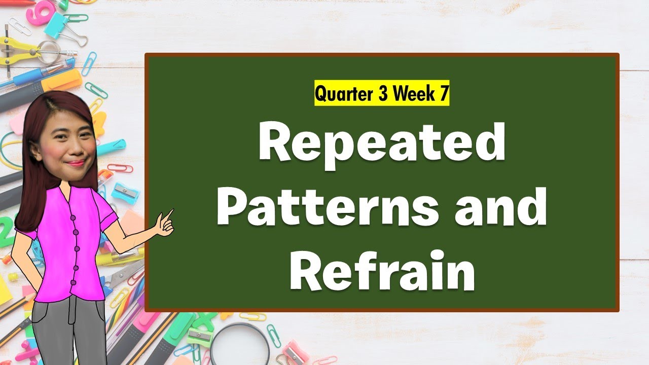 GRADE 2 | Quarter 3 Week 7 Choral & Echo Reading, Repeated Patterns & Refrain | MELC BASED English