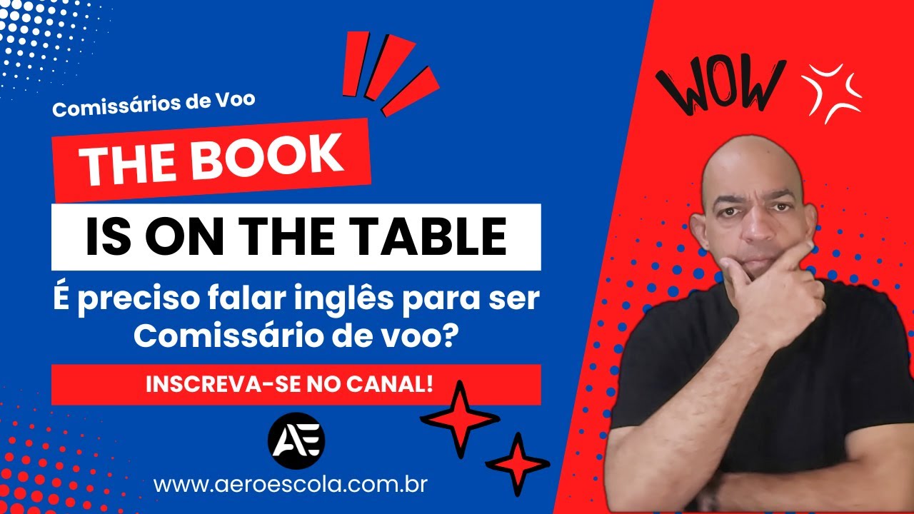 É preciso falar inglês para ser comissário de Voo? Descubra o que vc precisa saber sobre o inglês!