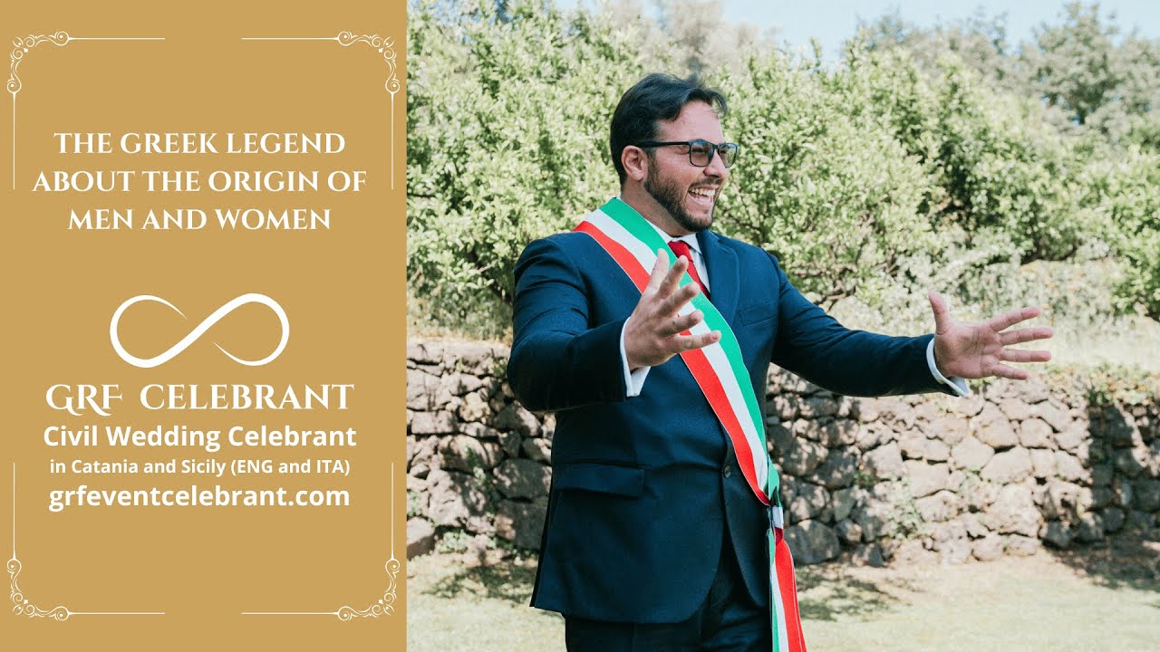 The Greek Legend About the Origin of Men and Women GRF Best Civil Wedding Celebrant Catania Sicilia