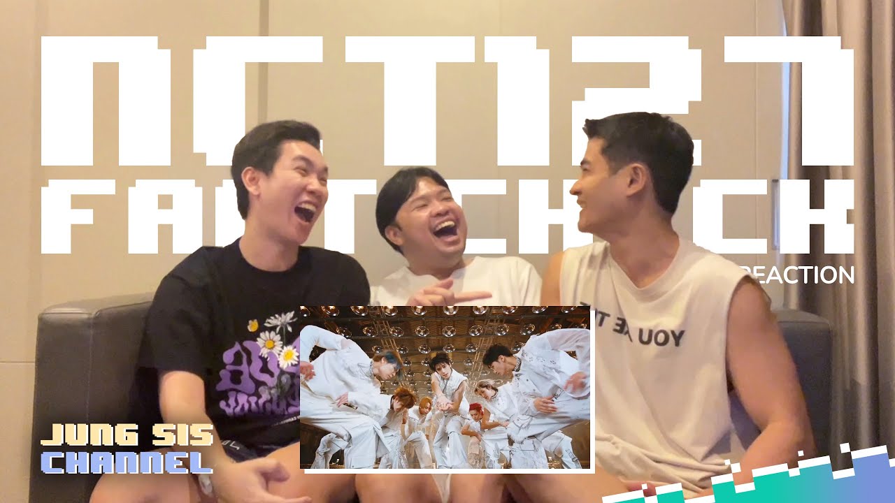 NCT127 (엔시티127) - Fact Check (불가사의; 不可思議) MV & Performance ลองดีกับพวกชายแท้ [Reaction By Jung Sis]