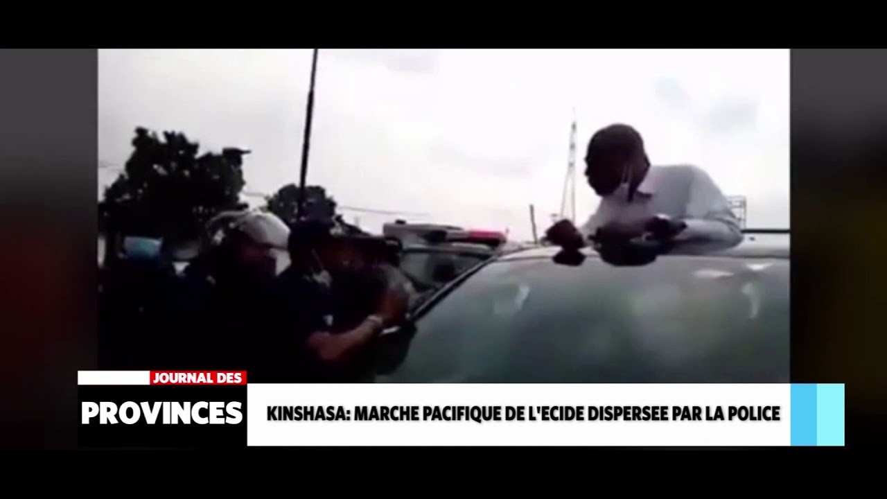 Kinshasa: Marche pacifique de l’ECIDé dispersée par la Police