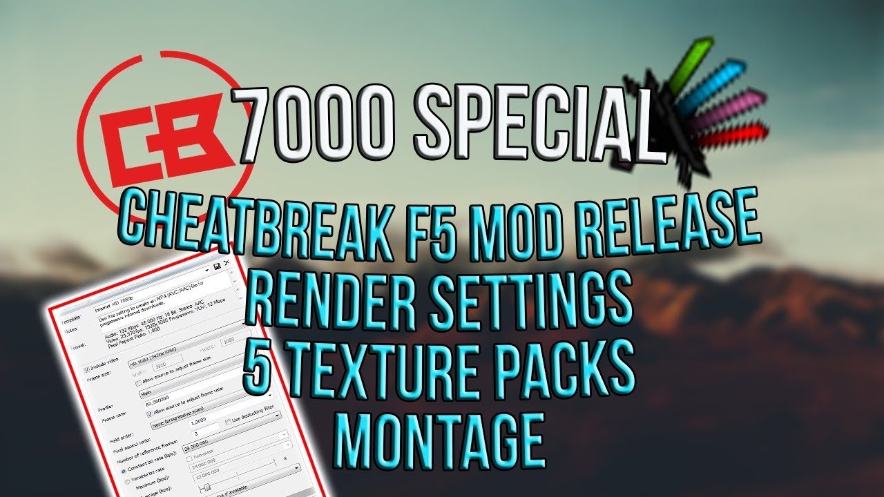 7000 special: Montage,Cheatbreaker F5 Mod Release, 5 Texture Packs & Render Settings