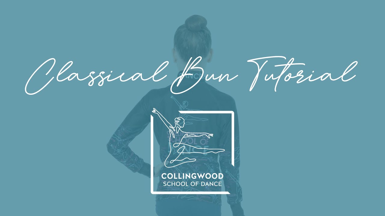 Classical Bun Tutorial for Collingwood School of Dance