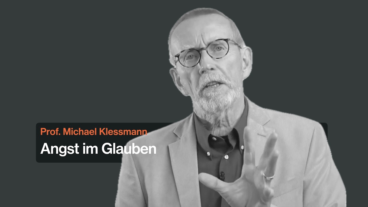 Prof. Michael Klessmann: Angst im Glauben – wie im Leben!?  – Pastoralpsychologische Überlegungen