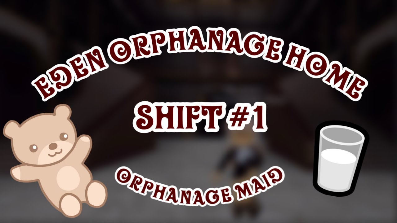 Eden Orphan Home || Orphanage Maid Shift 1