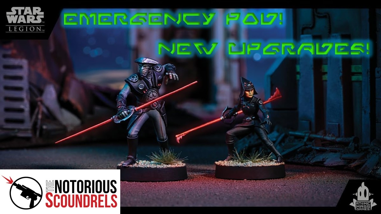 EMERGENCY PODCAST: NEW UPGRADES (S4E65) | NOTORIOUS SCOUNDRELS | STAR WARS LEGION