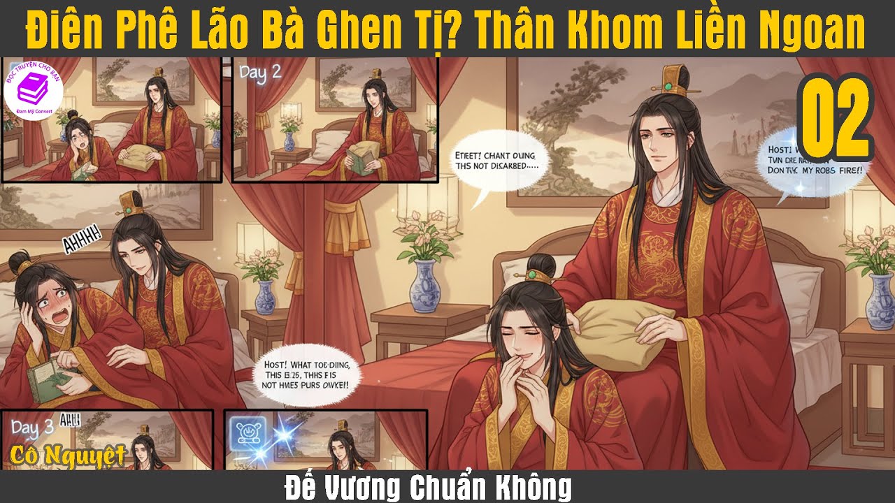 Tập 2 | 😈💕 Điên Phê Lão Bà Ghen Tị? Thân Khom Liền Ngoan – Đế Vương Chuẩn Không | Truyện Audio