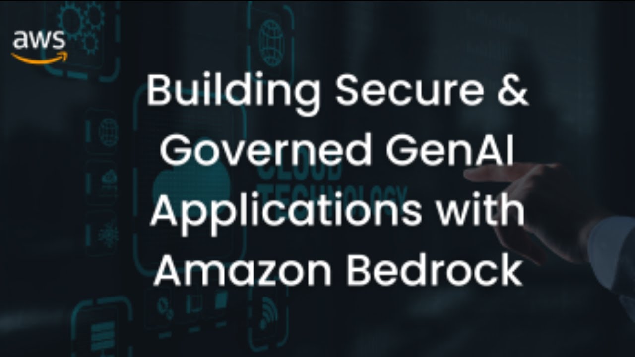 Building Secure & Governed GenAI Applications with Amazon Bedrock