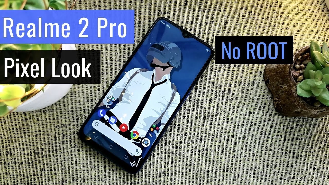 Make Your Realme 2 PRO Look Like Stock Android (Pixel Look)