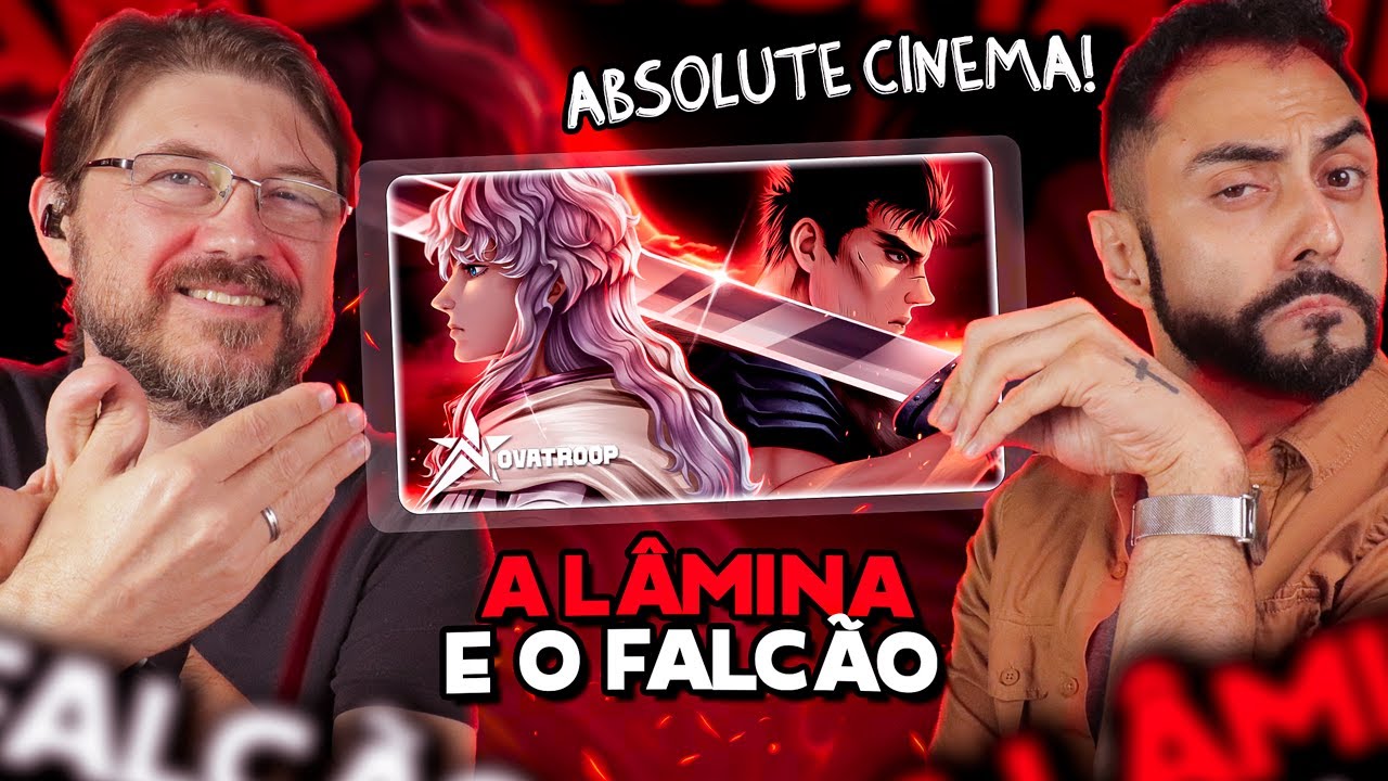 REACT de A Lâmina e o Falcão | Novatroop | Griffith e Guts (Berserk) Feat. ‪@Fireezin‬