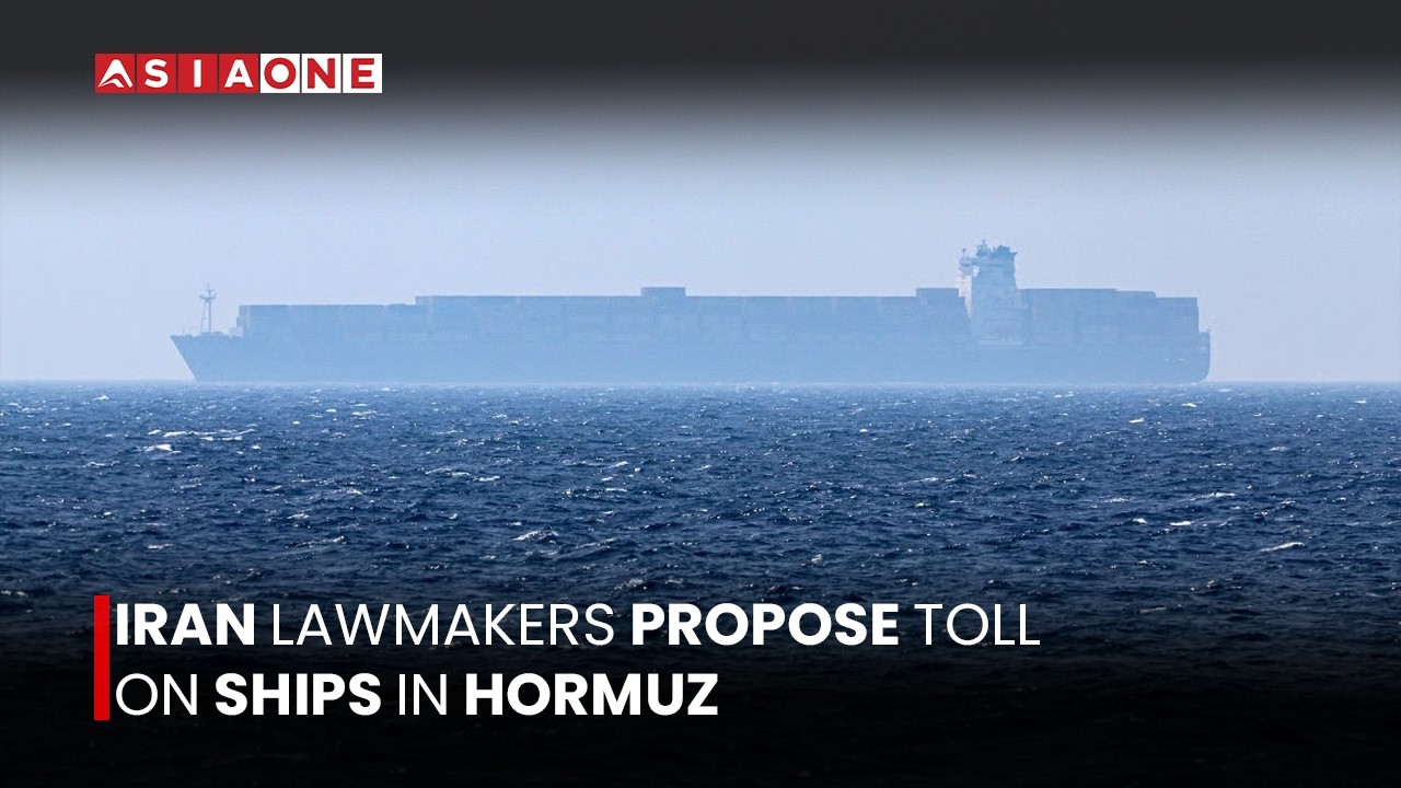 Iran Lawmakers Propose Toll on Ships in Hormuz | Asia One News