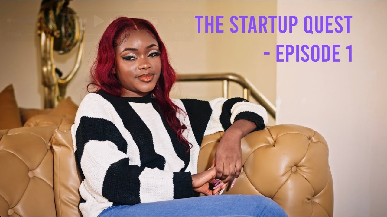 THE STARTUP QUEST - EPISODE 1