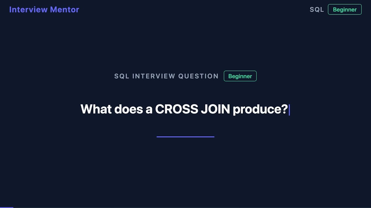 What Does a CROSS JOIN Produce? SQL Interview Question