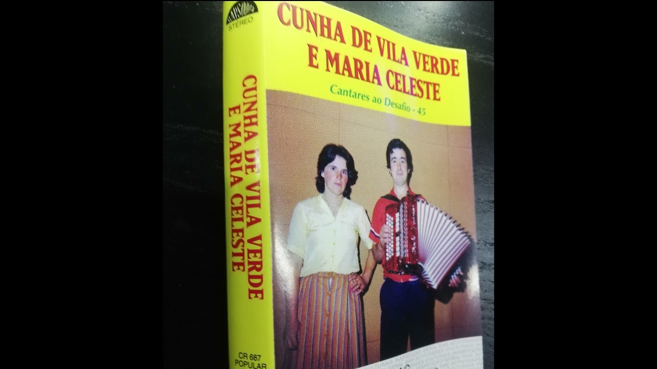 Cantares ao Desafio entre Cunha de Vila Verde e Maria Celeste