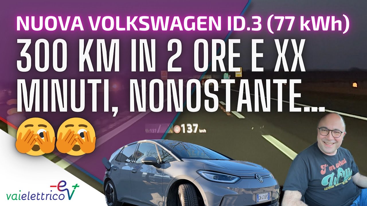 Nuova VOLKSWAGEN ID.3 (77 kWh): 300 km in 2 ORE E XX MINUTI, NONOSTANTE… 🫣🫣