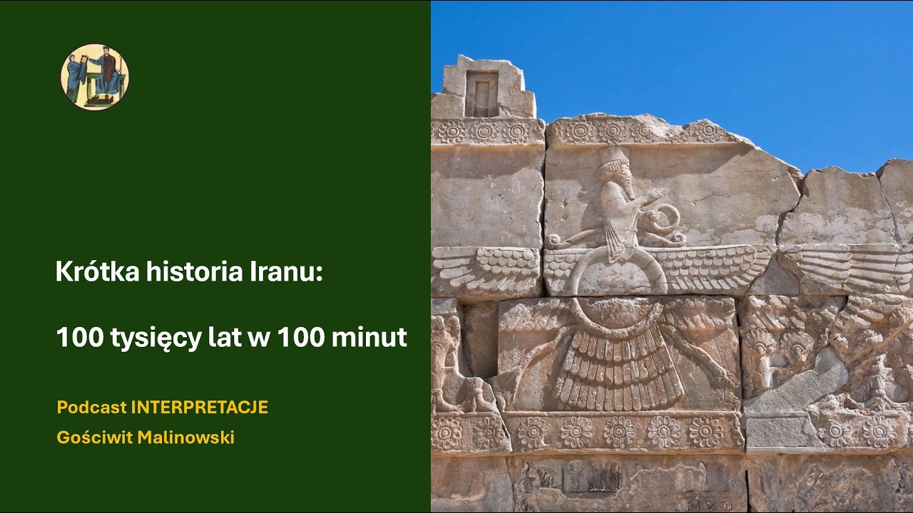 Krótka historia Iranu: 100 tysięcy lat w 100 minut