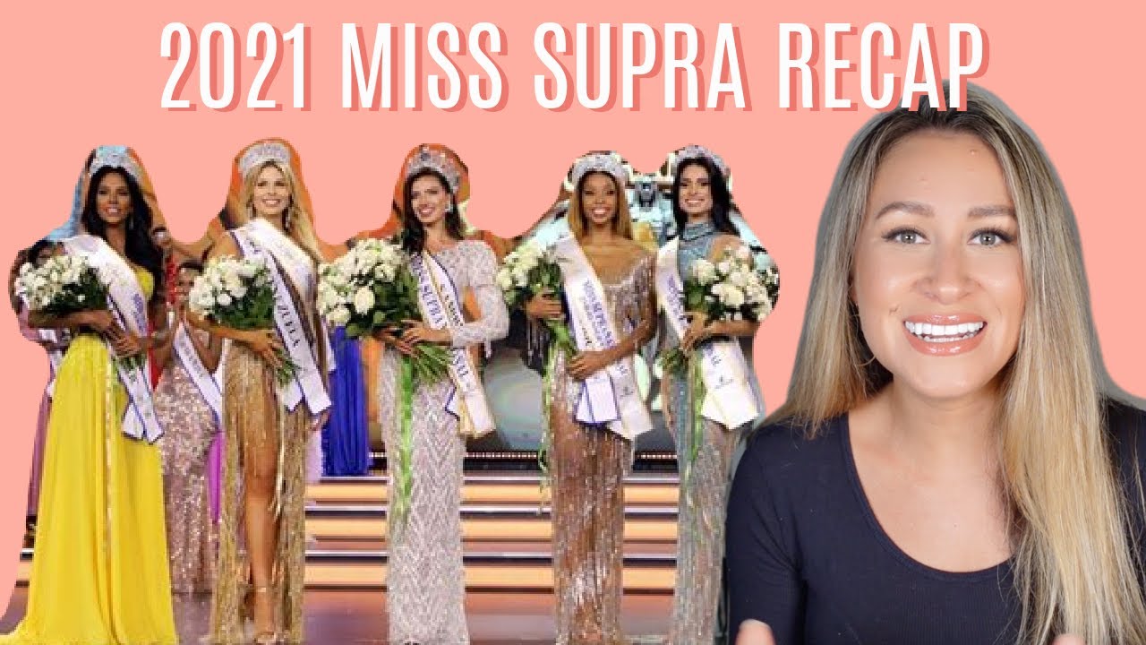 MISS SUPRANATIONAL 2021 Grand Final (Full show recap!)