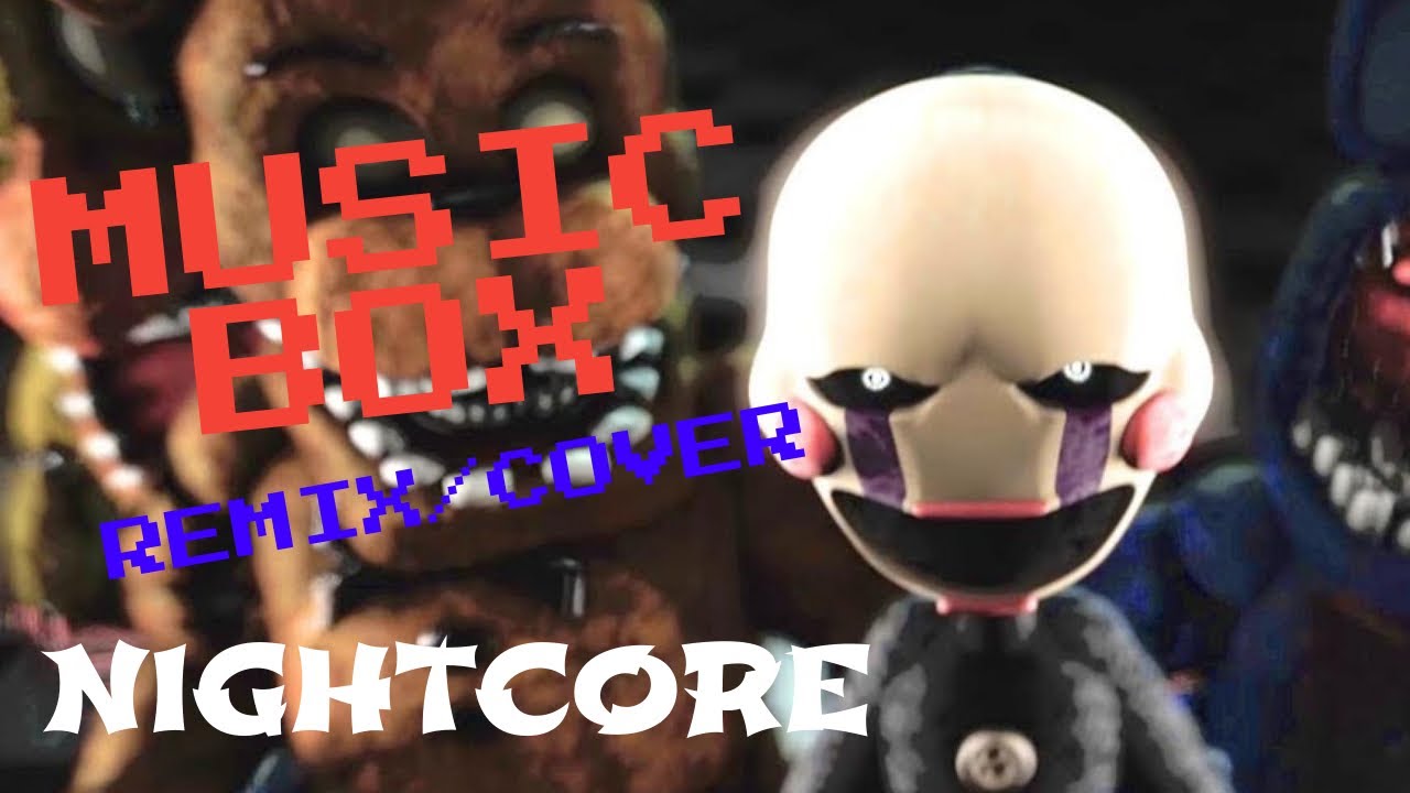 FNAF NIGHTCORE - MUSIC BOX Remix/Cover (Nightcore) | APAngryPiggy