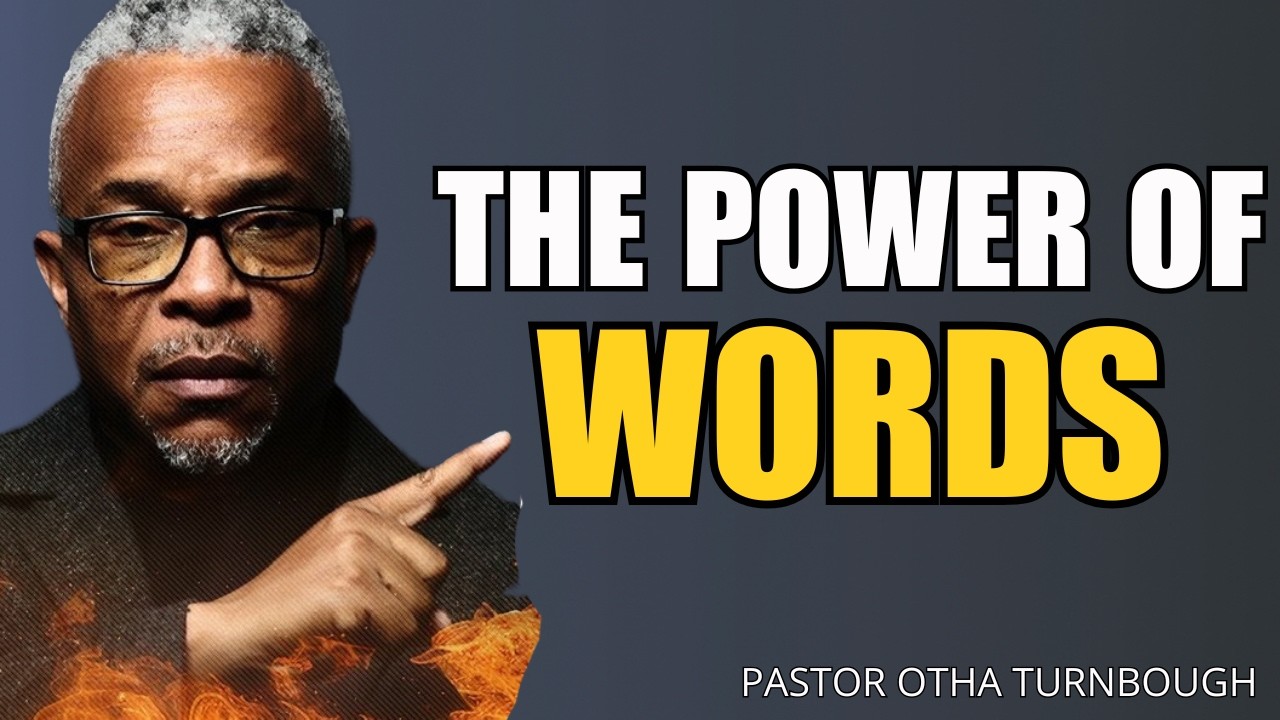 The Power of Words | How What You Say Shapes Your Life (Biblical Truth) | Pastor Otha Turnbough