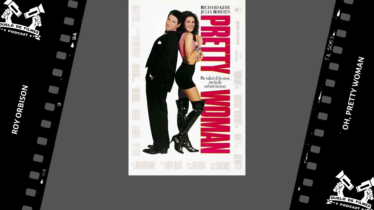 Pretty Woman / Uma Linda Mulher (1990) - Roy Orbison - Oh, Pretty Woman