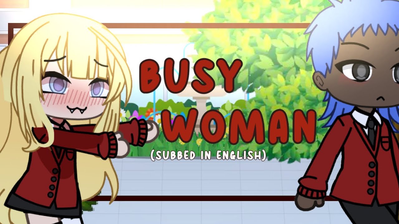 busy woman- sabrina carpenter || glmv (english sub) || GACHA LIFE