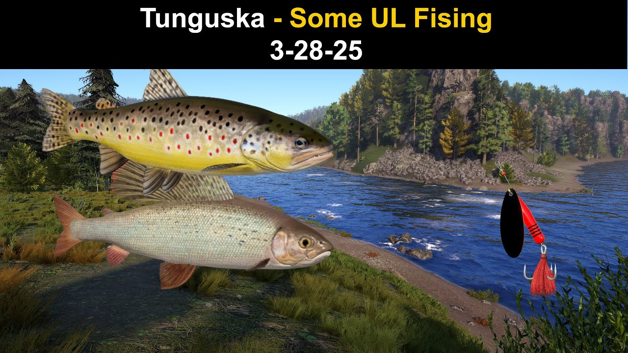 Russian Fishing 4, Tunguska - Some UL Fising3-28-25