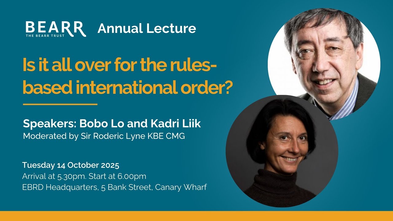 The BEARR Trust 2025 Annual Lecture with Bobo Lo and Kadri Liik