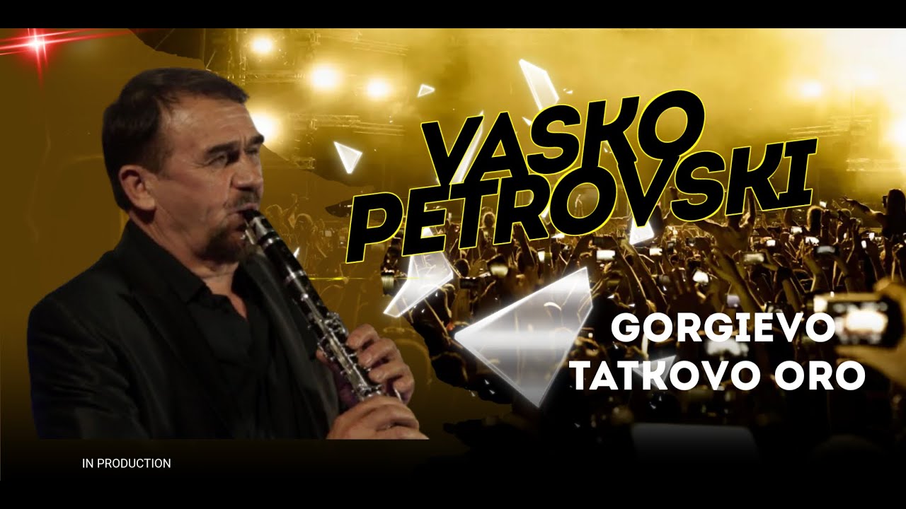 Vasko  Petrovski -  Gorgievo Tatkovo oro
