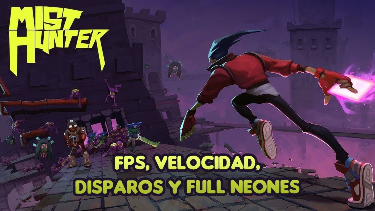Mist Hunter - FPS, velocidad, disparos y full neones | Videojuegando