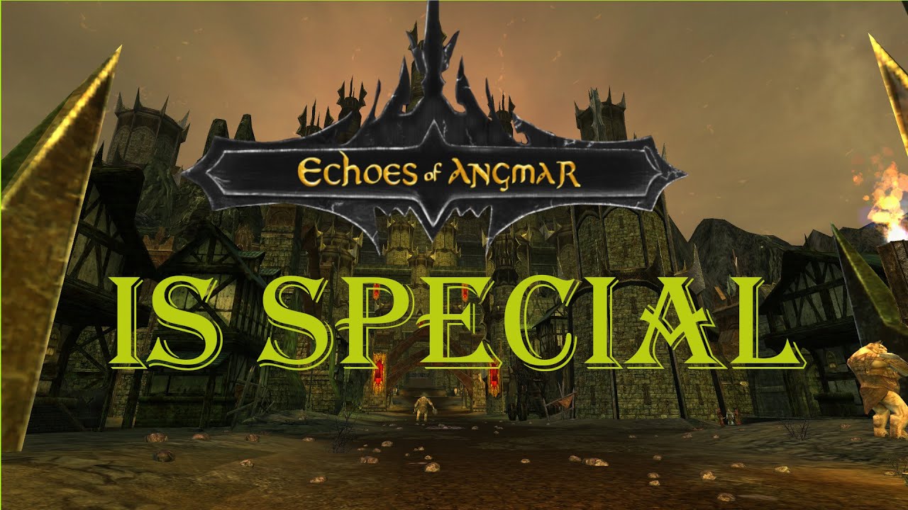 Echoes of Angmar is special
