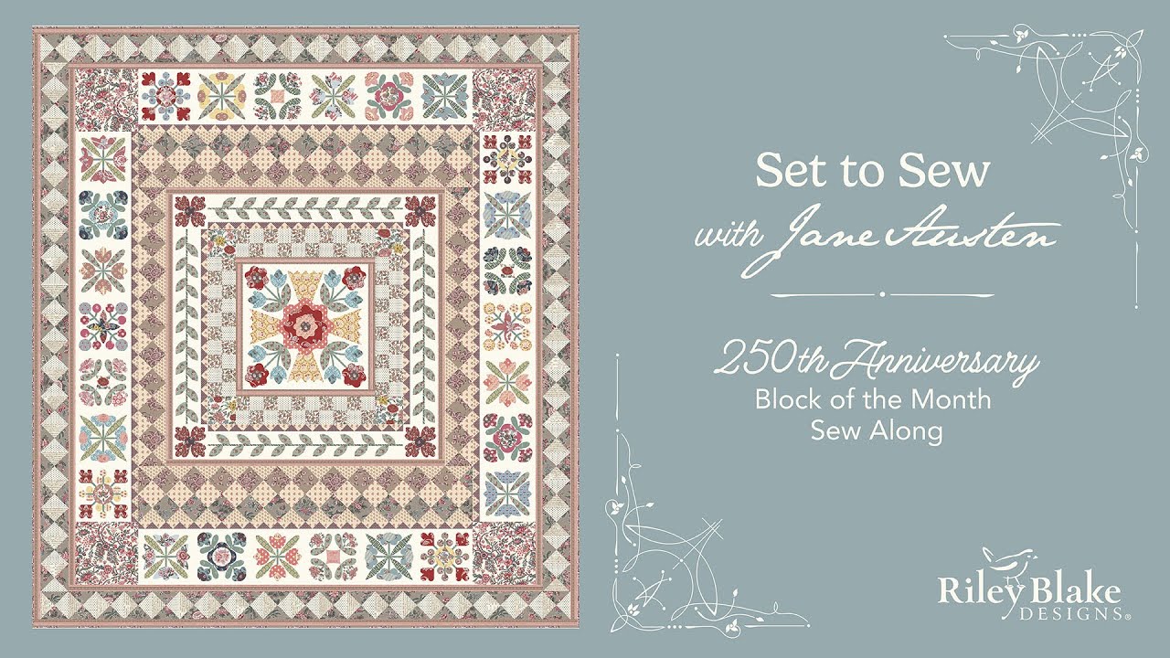 Jane Austen 250th Anniversary Block of the Month - Set to Sew