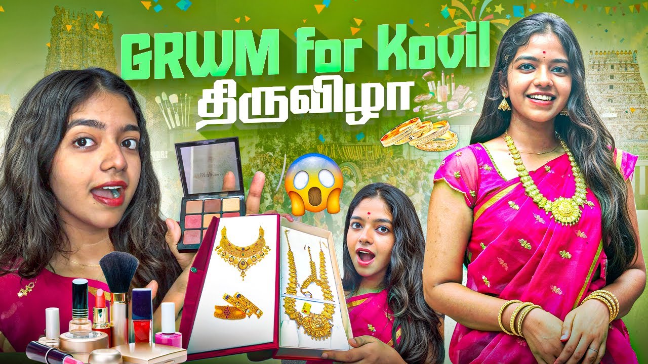 💄GRWM for கோவில் திருவிழா🥳 | Let’s accessorise REAL GOLD😱😌 | #missmiracle #grwm 