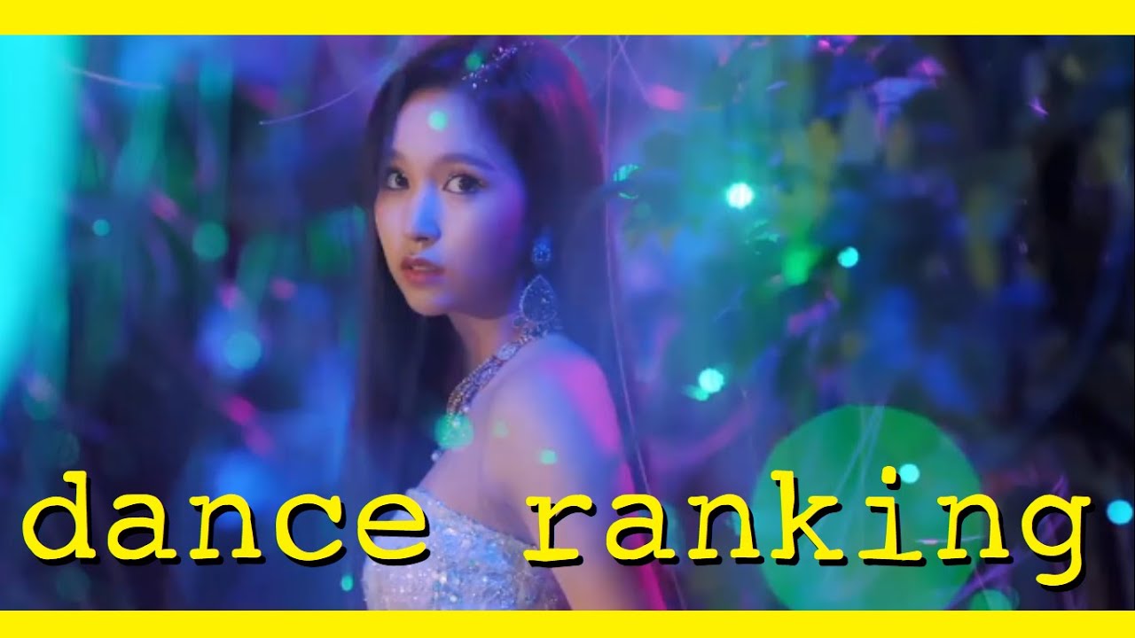 TWICE Dance Ranking (ranked by a dancer) [OUTDATED]